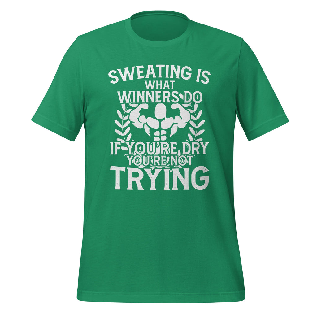 Sweating Is What Winners Do If You're Dry, Not Trying product image 5