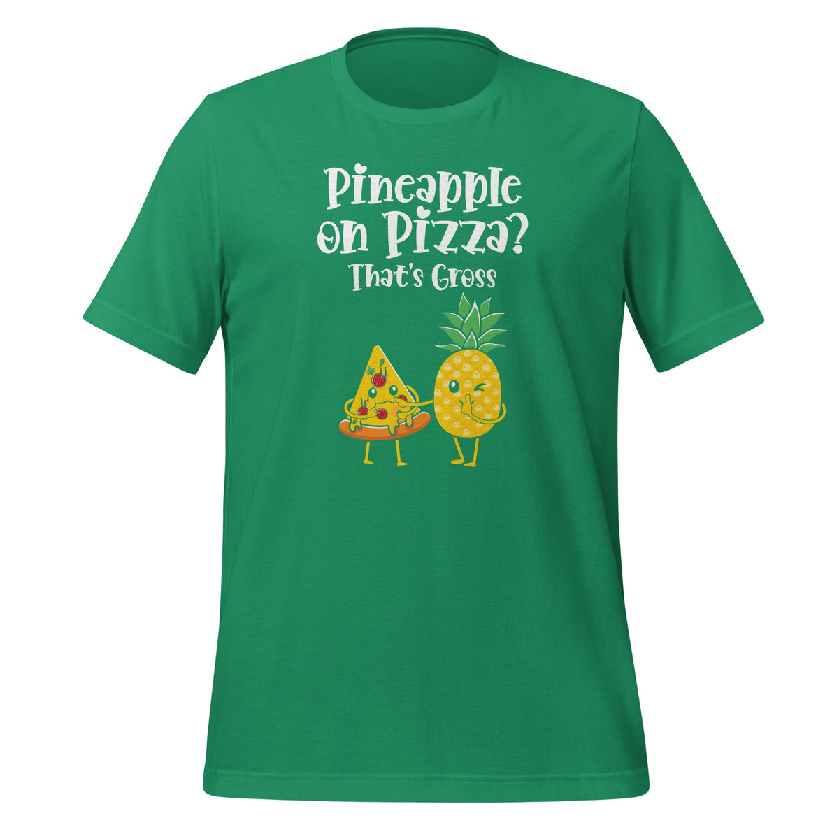 Pineapple on Pizza? That's Gross Funny Food Saying Unisex product image 5