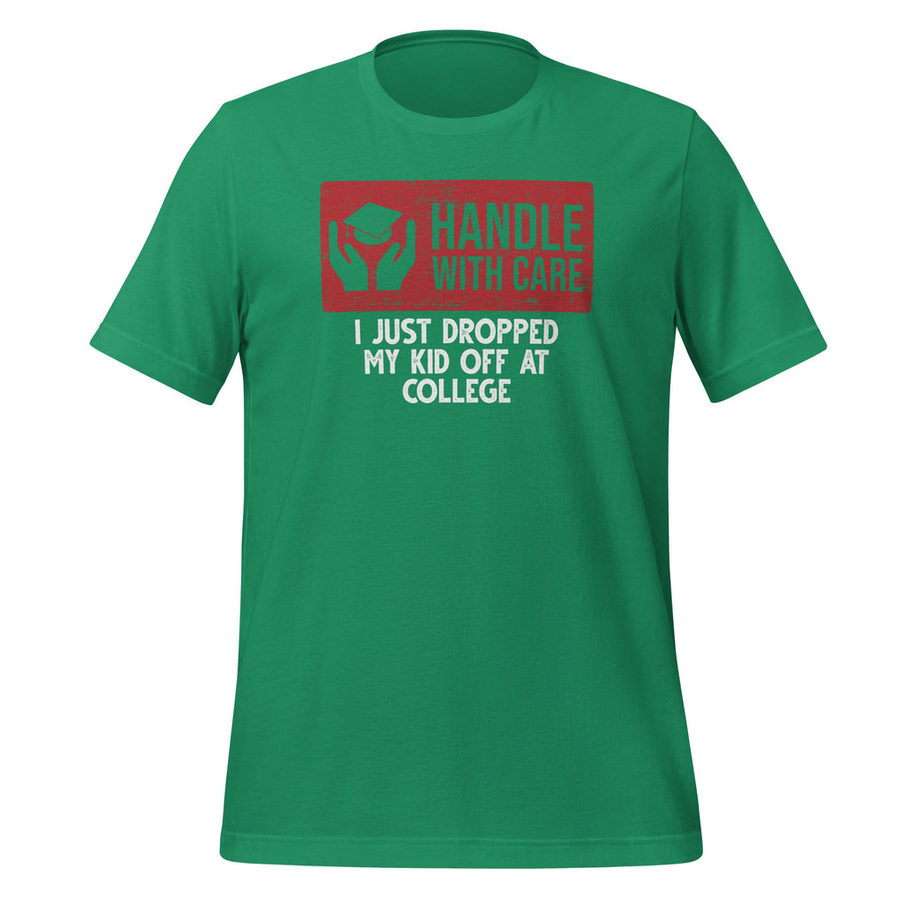 Handle With Care I Just Dropped My Kid Off At College product image 5