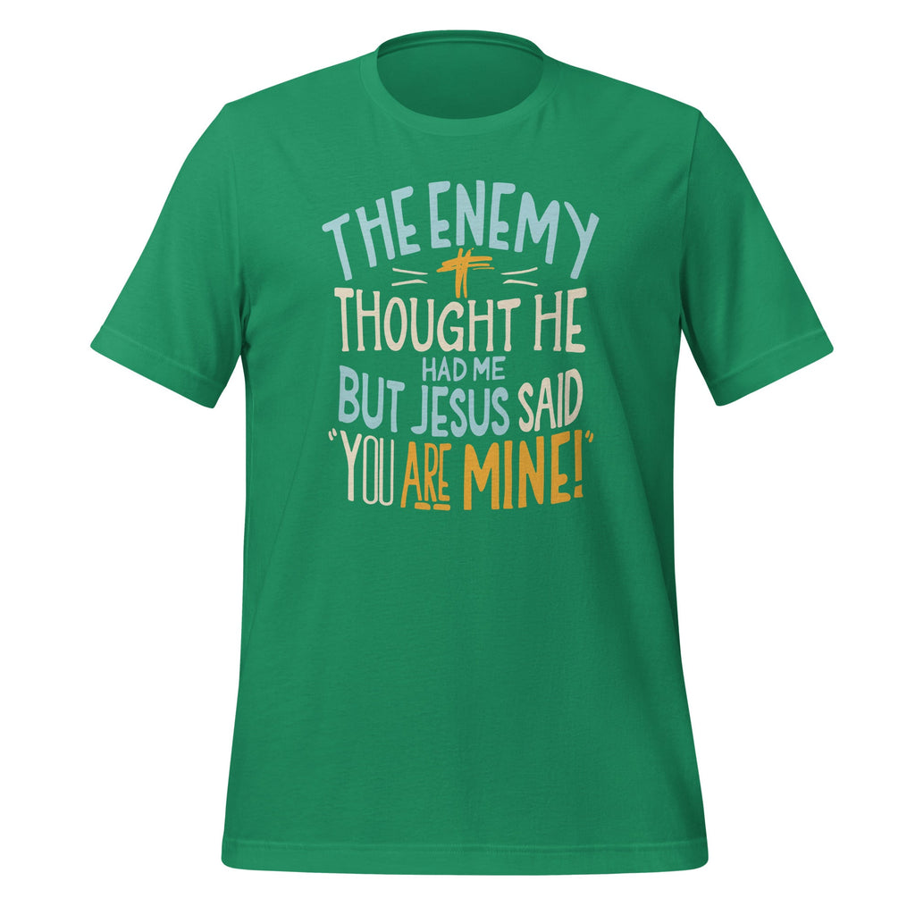 The Enemy Thought He Had Me But Jesus Said You Are Mine product image 5
