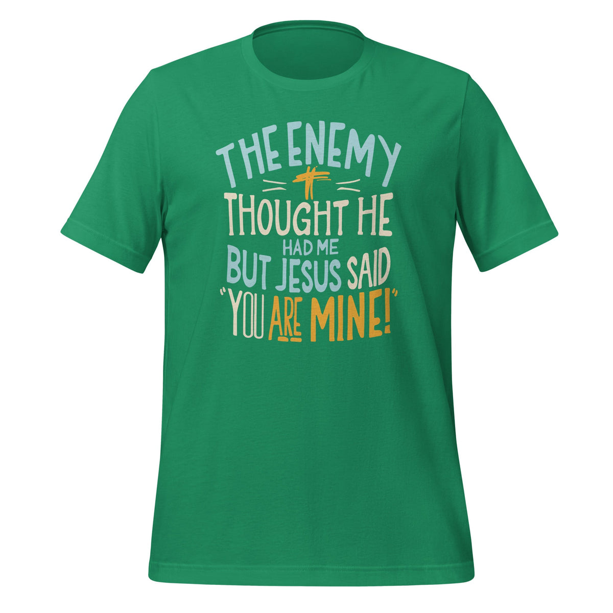 The Enemy Thought He Had Me But Jesus Said You Are Mine product image 5