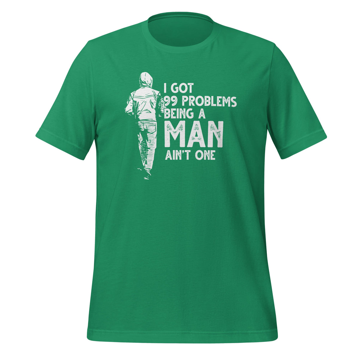 I Got 99 Problems But Being A Man Ain't One Funny Unisex product image 6