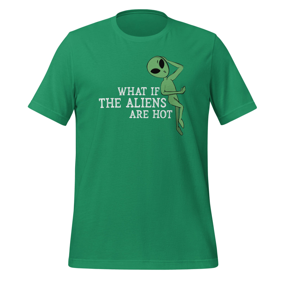 What If The Aliens Are Hot Funny Saying Sarcastic Humor product image 6