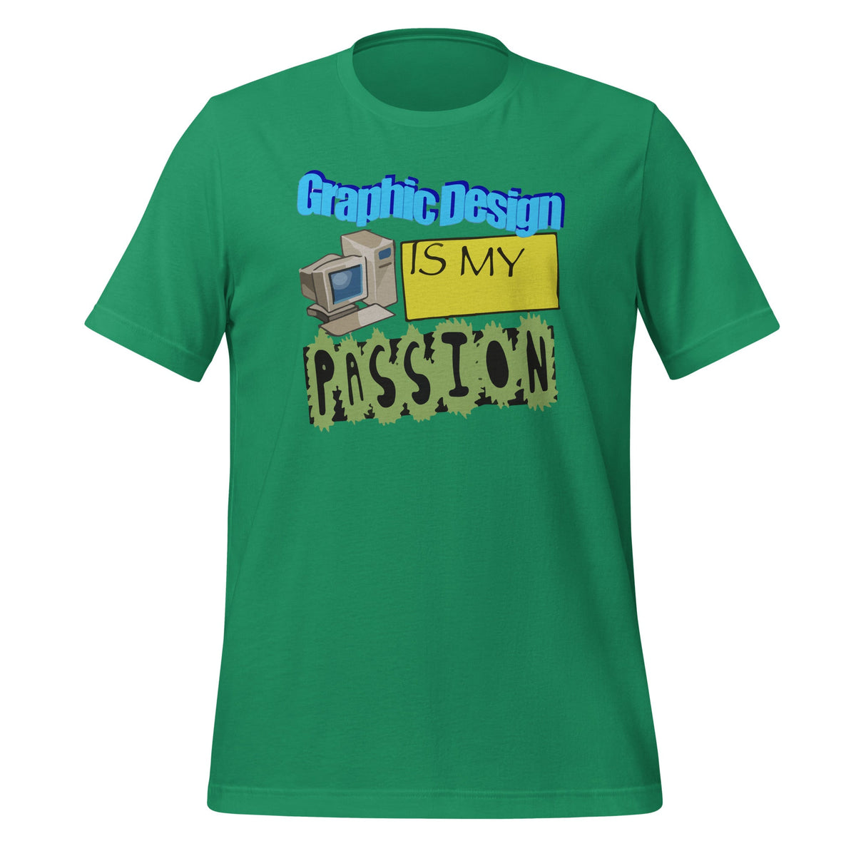 Graphic Design Is My Passion WordArt Pun Meme Unisex T-Shirt product image 6