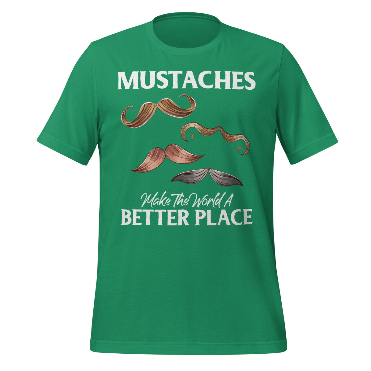 Mustaches Make World A Better Place Funny Saying Unisex product image 6