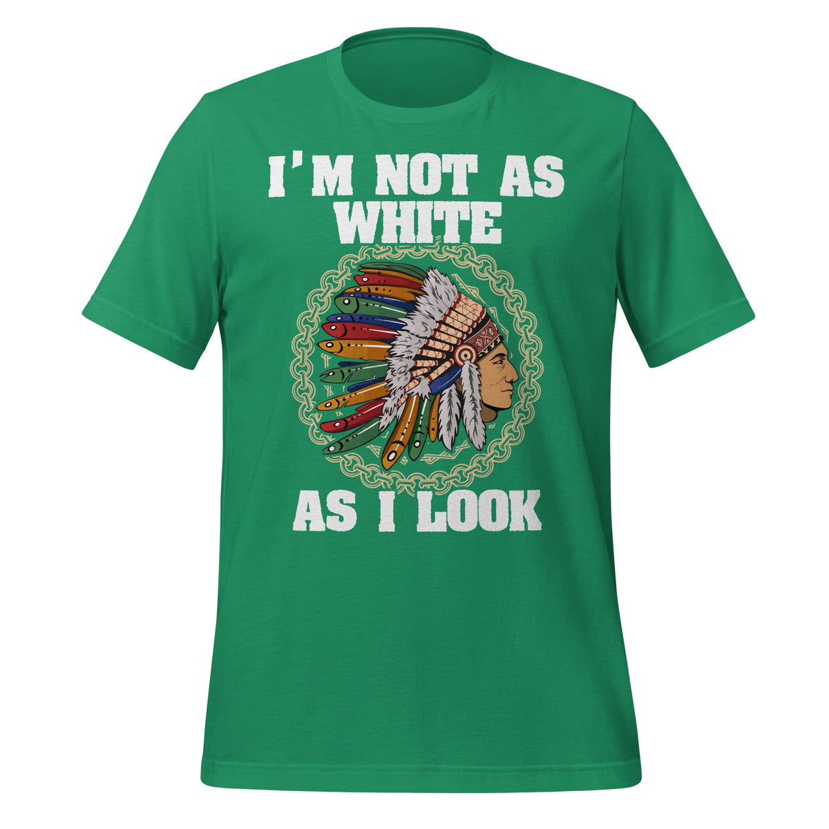 I'm Not As White As I Look Native American Unisex T-Shirt product image 6