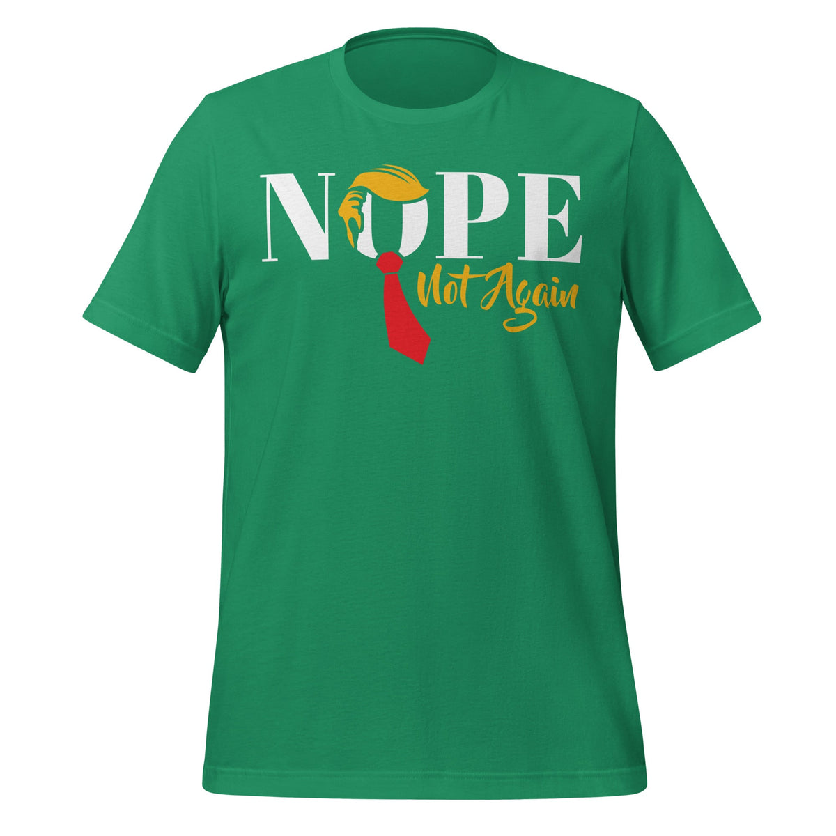 Nope Not Again Funny Trump Political Humor Unisex T-Shirt product image 5