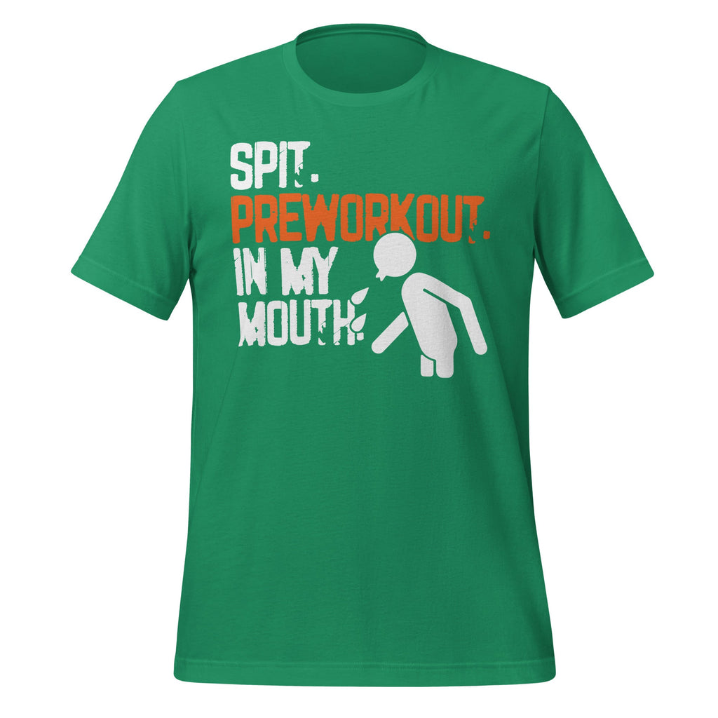Spit Preworkout In My Mouth Funny Saying Unisex T-Shirt product image 6