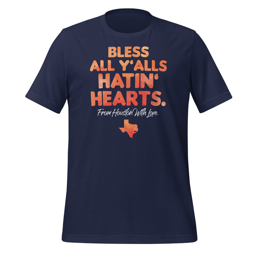 Bless All Y'alls Hatin' Hearts Houston With Love Unisex product image 3