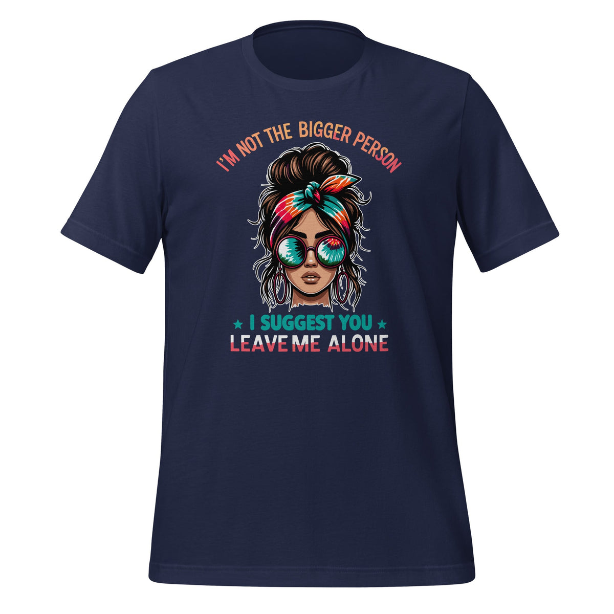 I'm Not The Bigger Person I Suggest You Leave Me Alone product image 3