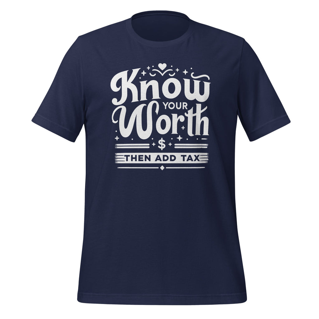 Know Your Worth Then Add Tax Funny Sarcastic Irony Unisex product image 3