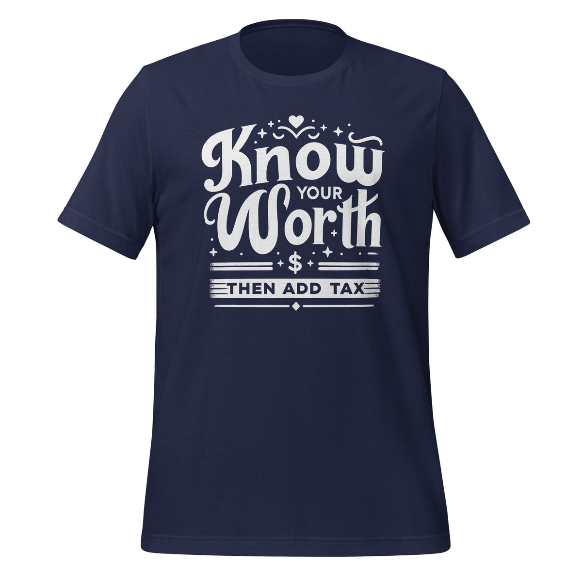 Know Your Worth Then Add Tax Funny Sarcastic Irony Unisex product image 3