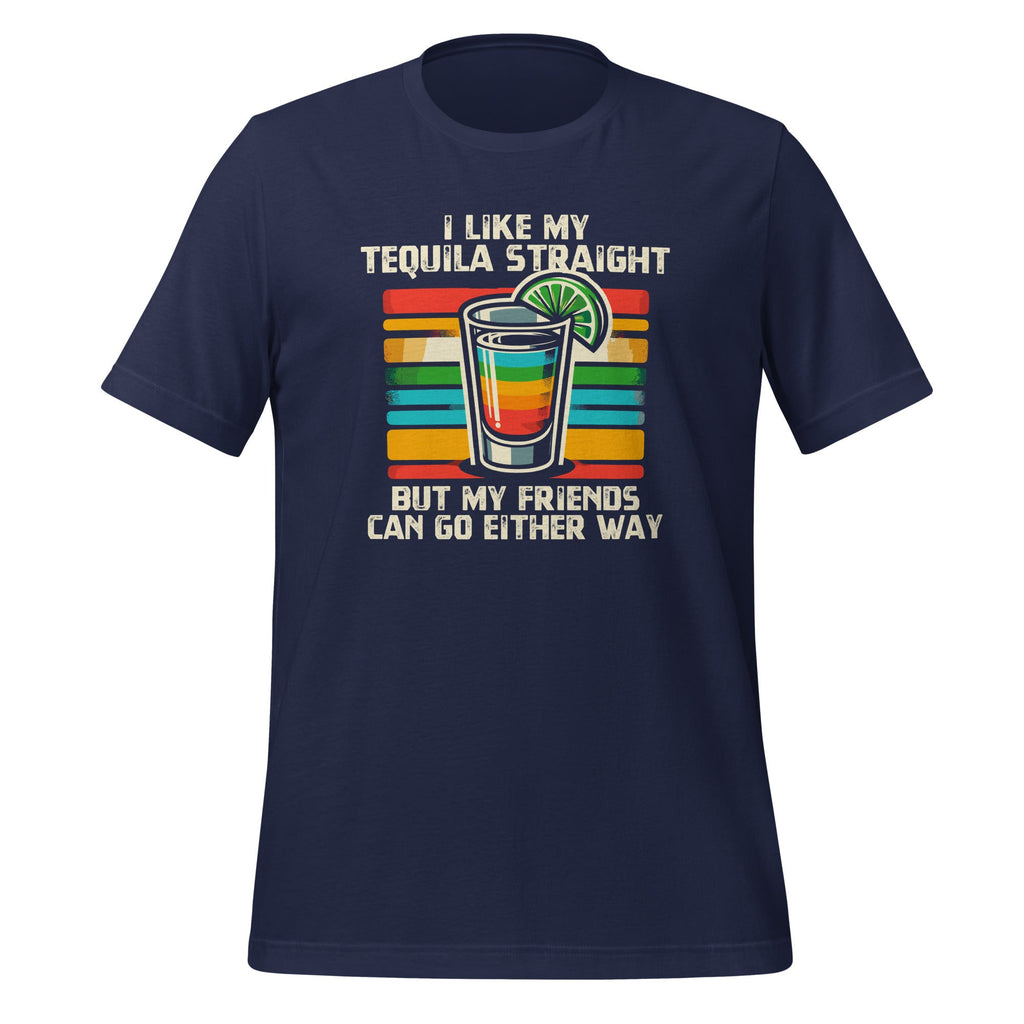 I Like My Tequila Straight But My Friends Can Go Either Way product image 3