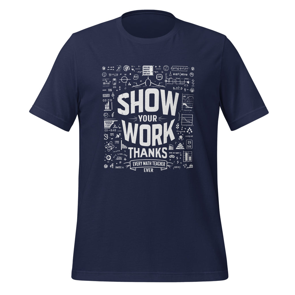 Show Your Work Thanks Every Math Teacher Funny Numbers product image 3