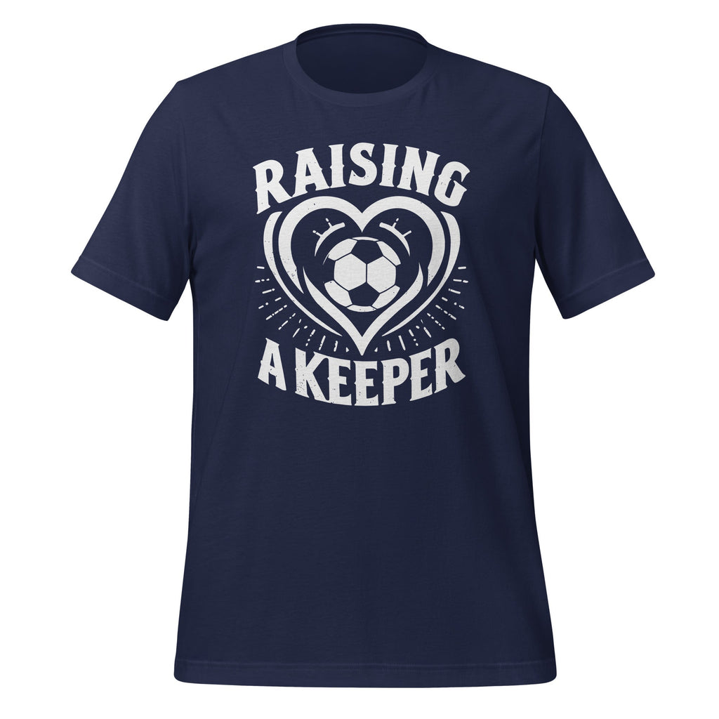 Raising A Keeper Goalie Soccer Goalkeeper Player Unisex product image 3