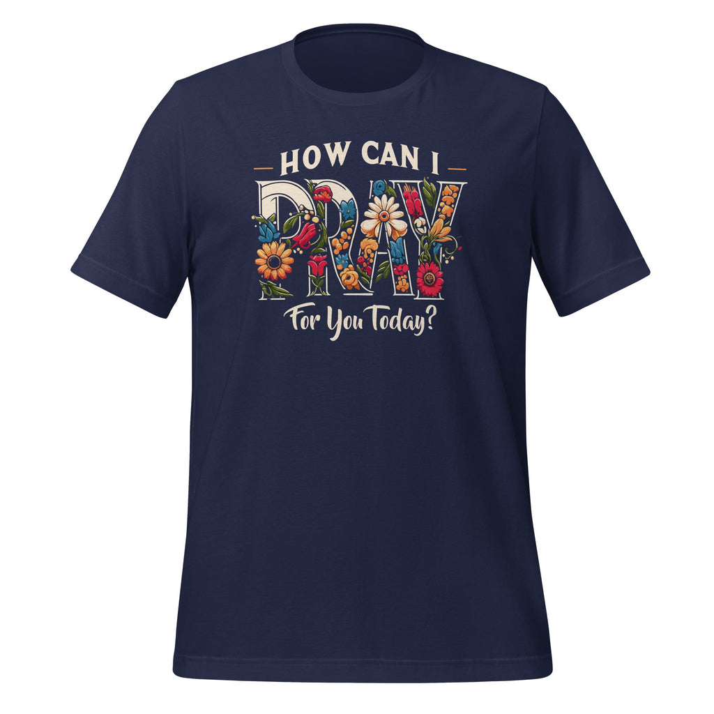 How Can I Pray For You Today Jesus Christian Prayer Unisex product image 3