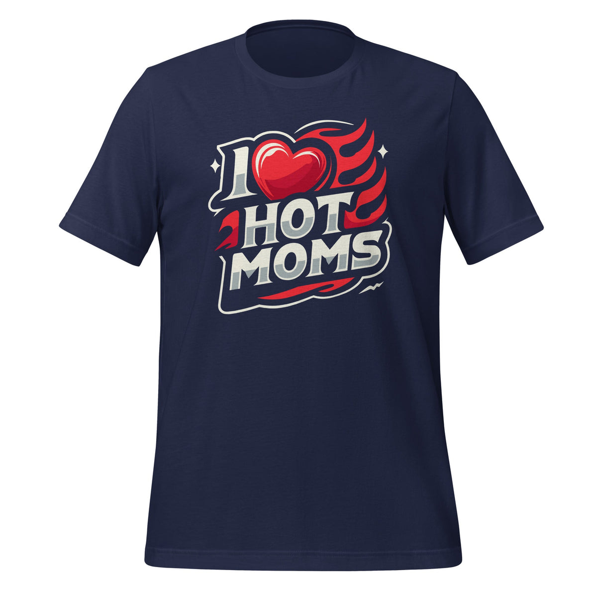 I Love Hot Moms Sarcastic Humor I Heart Unisex T-shirt product image 3