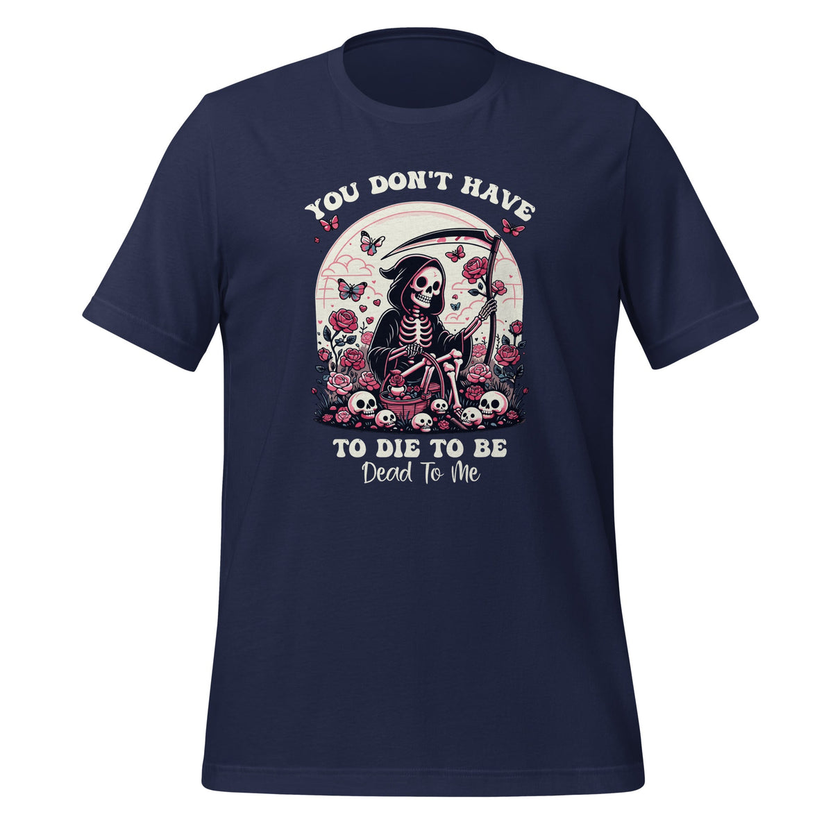 You Don't Have To Die To Be Dead To Me Sarcastic Skeleton product image 3