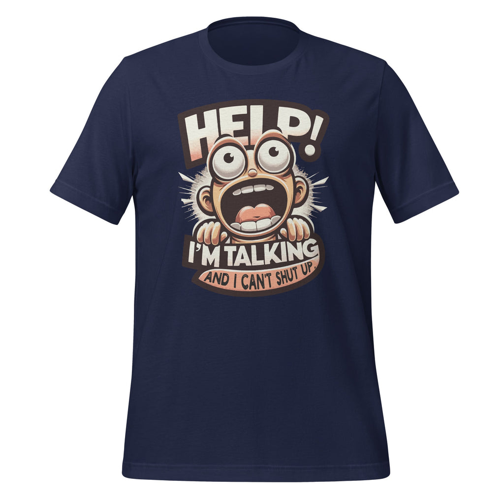 Help I'm Talking And Can't Shut Up Funny Saying Unisex product image 3