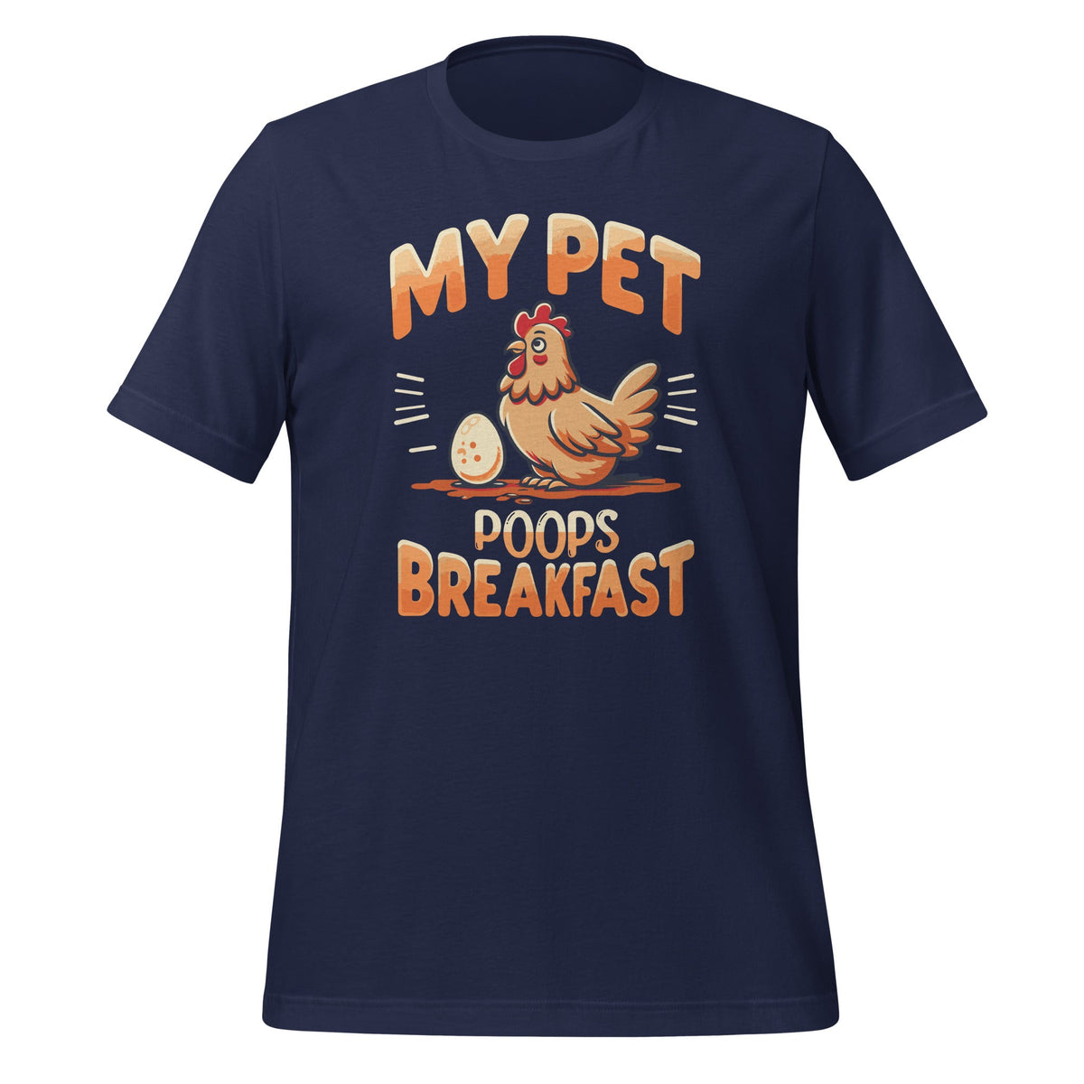 My Pet Poops Breakfast Funny Chicken Farmers Unisex T-Shirt product image 3