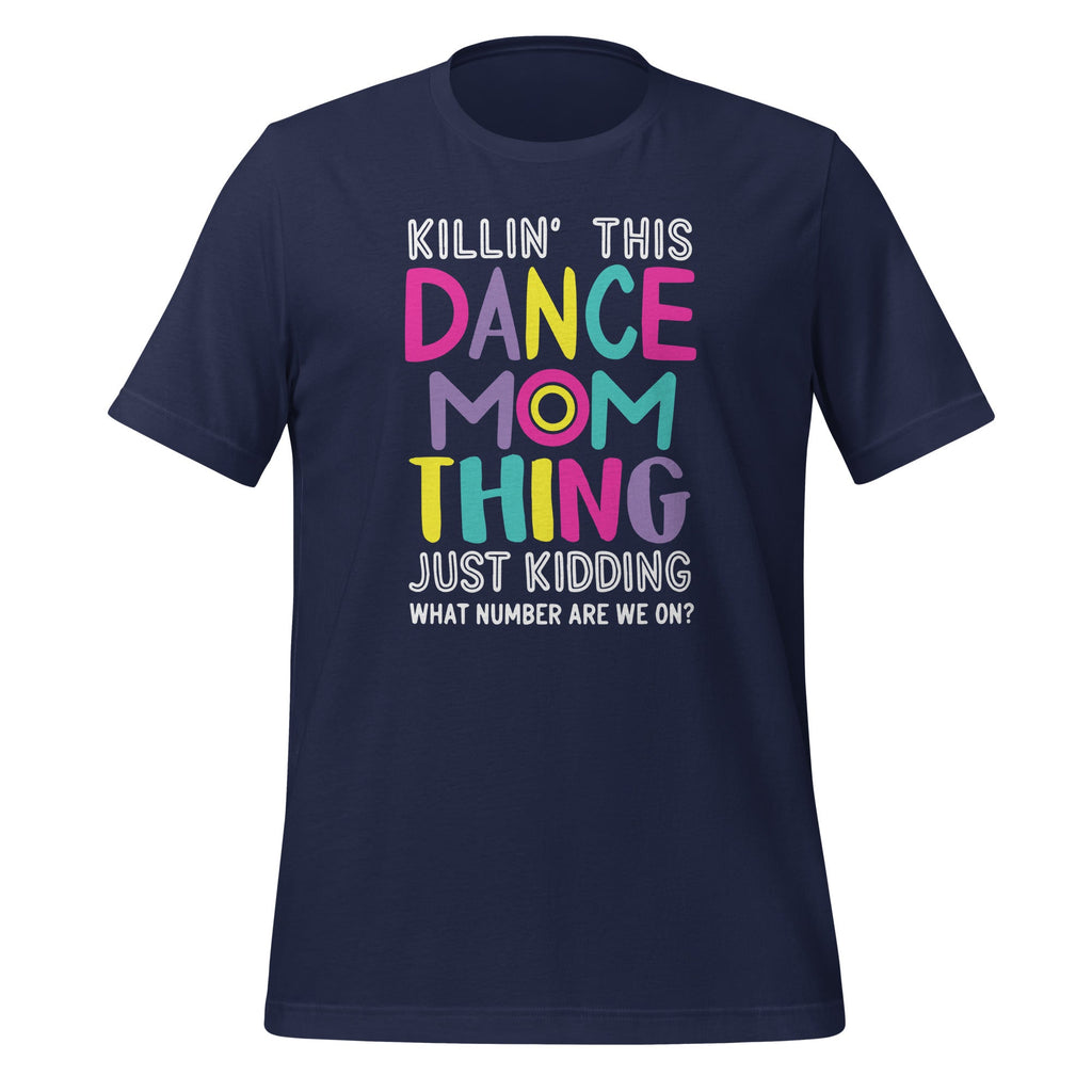 Killin' This Dance Mom Thing Just kidding Funny Vintage product image 3