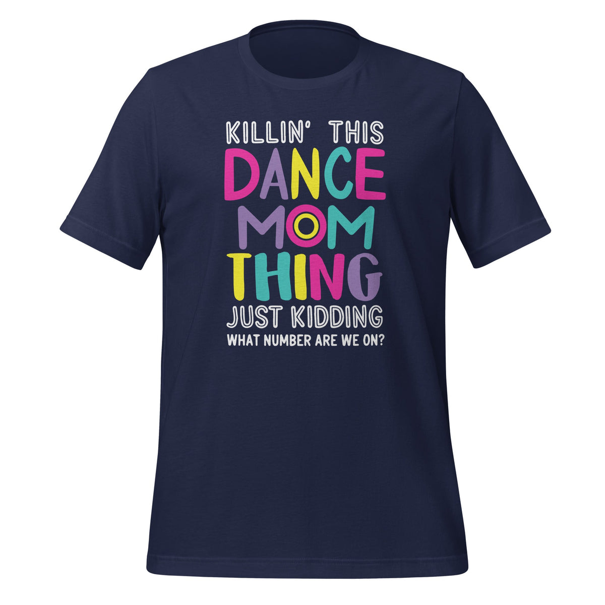 Killin' This Dance Mom Thing Just kidding Funny Vintage product image 3