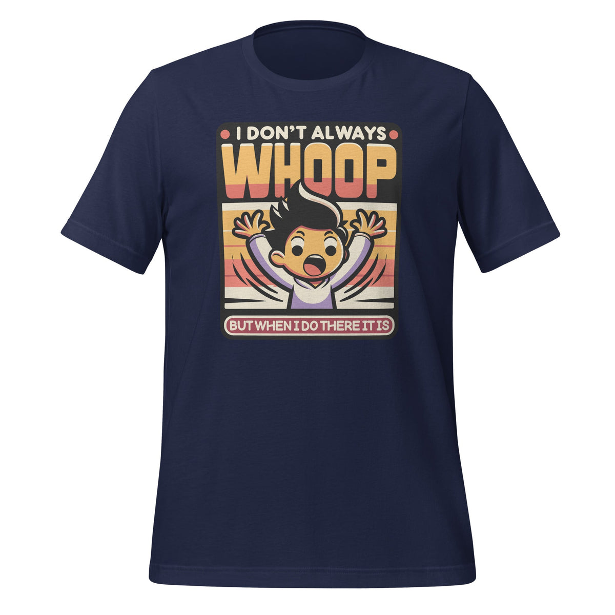 Funny Saying I Don't Always Whoop But When I Do There It Is product image 3