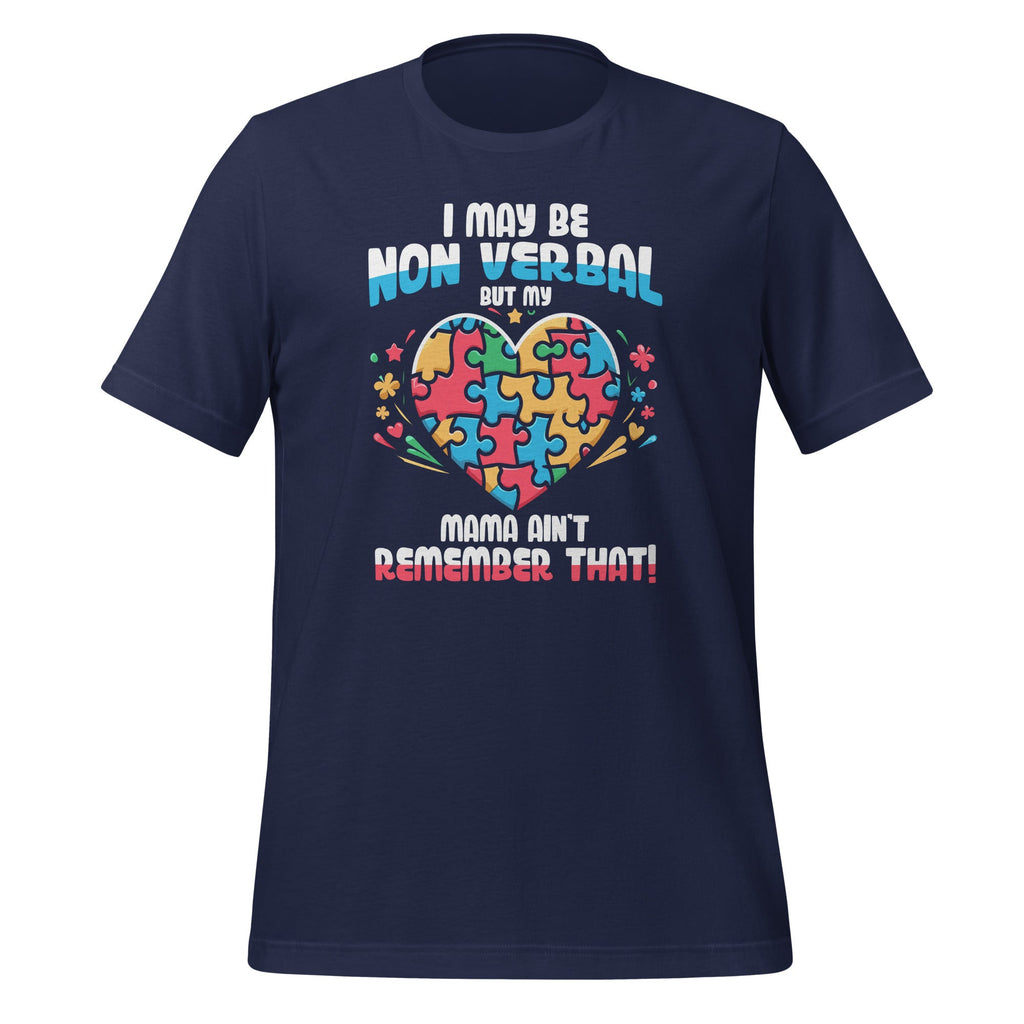 I May Be Non Verbal But My Mama Ain't Remember That Autism product image 3