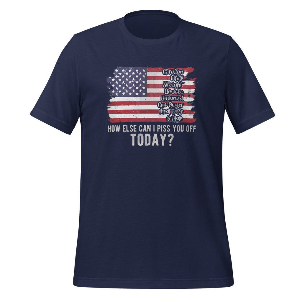 How Else Can I Piss You Off Today American Flag Christian product image 3