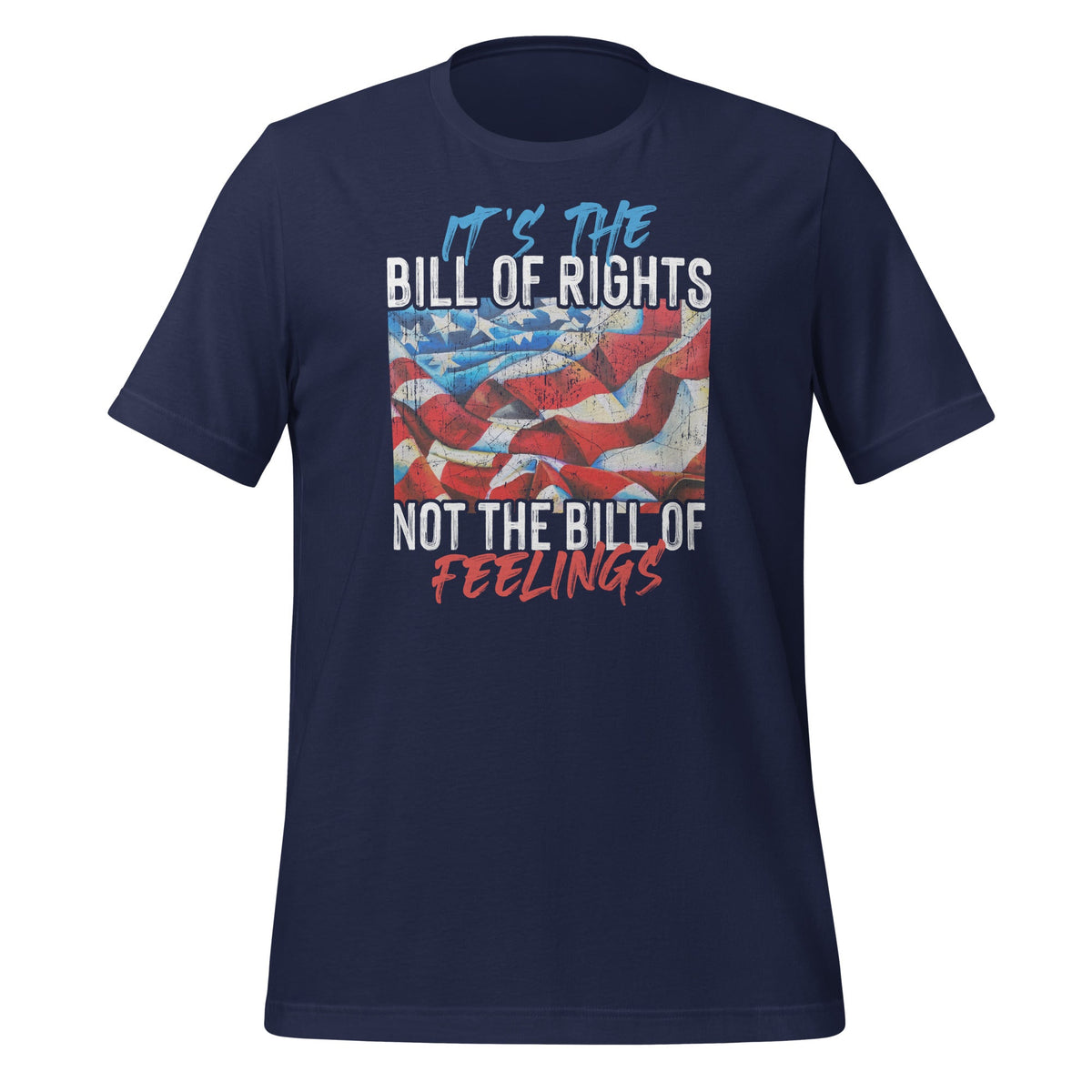 It's The Bill Of Rights Not Of Feelings - USA Flag product image 3
