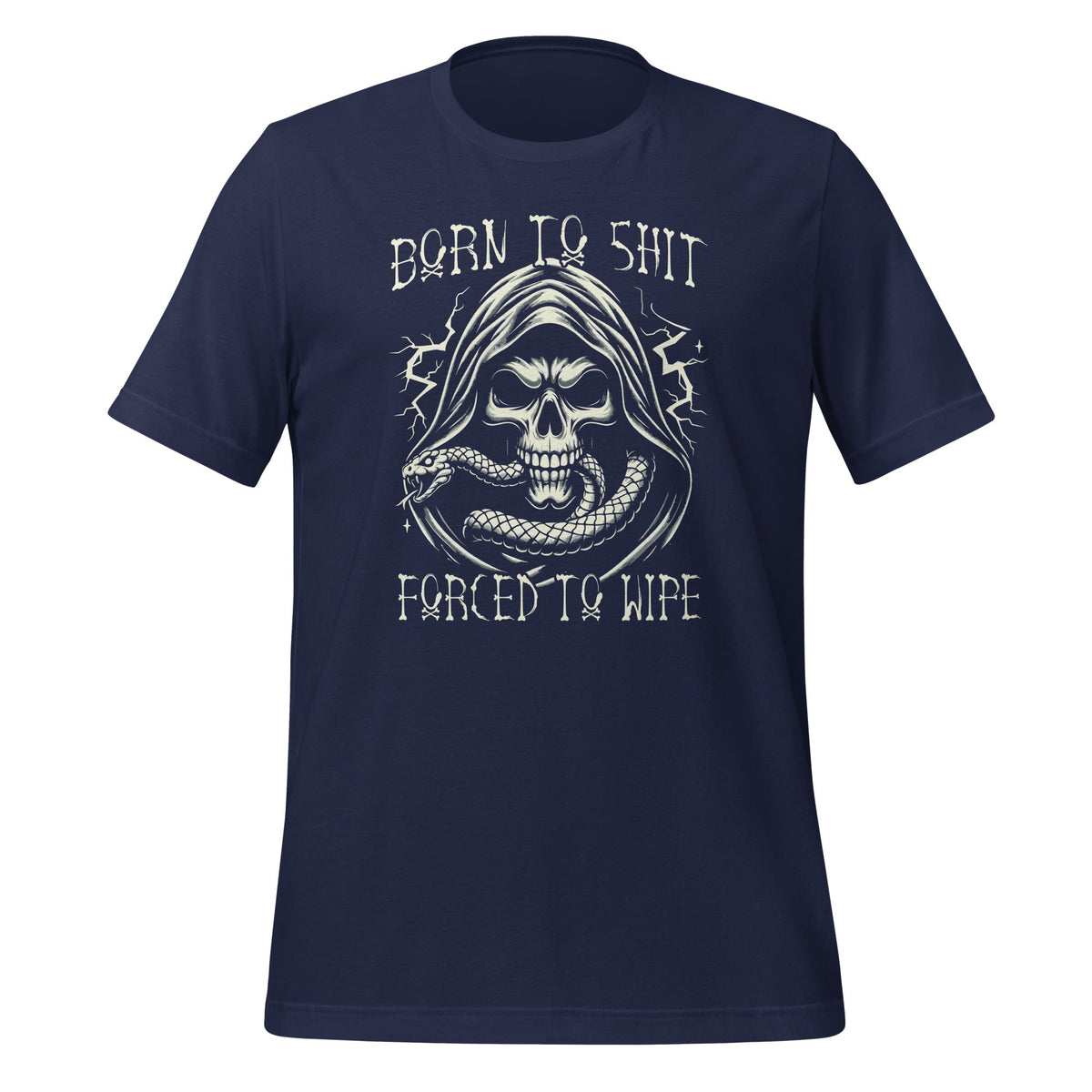 Born To Sht Forced To Wipe Funny Sarcastic Meme Unisex product image 3