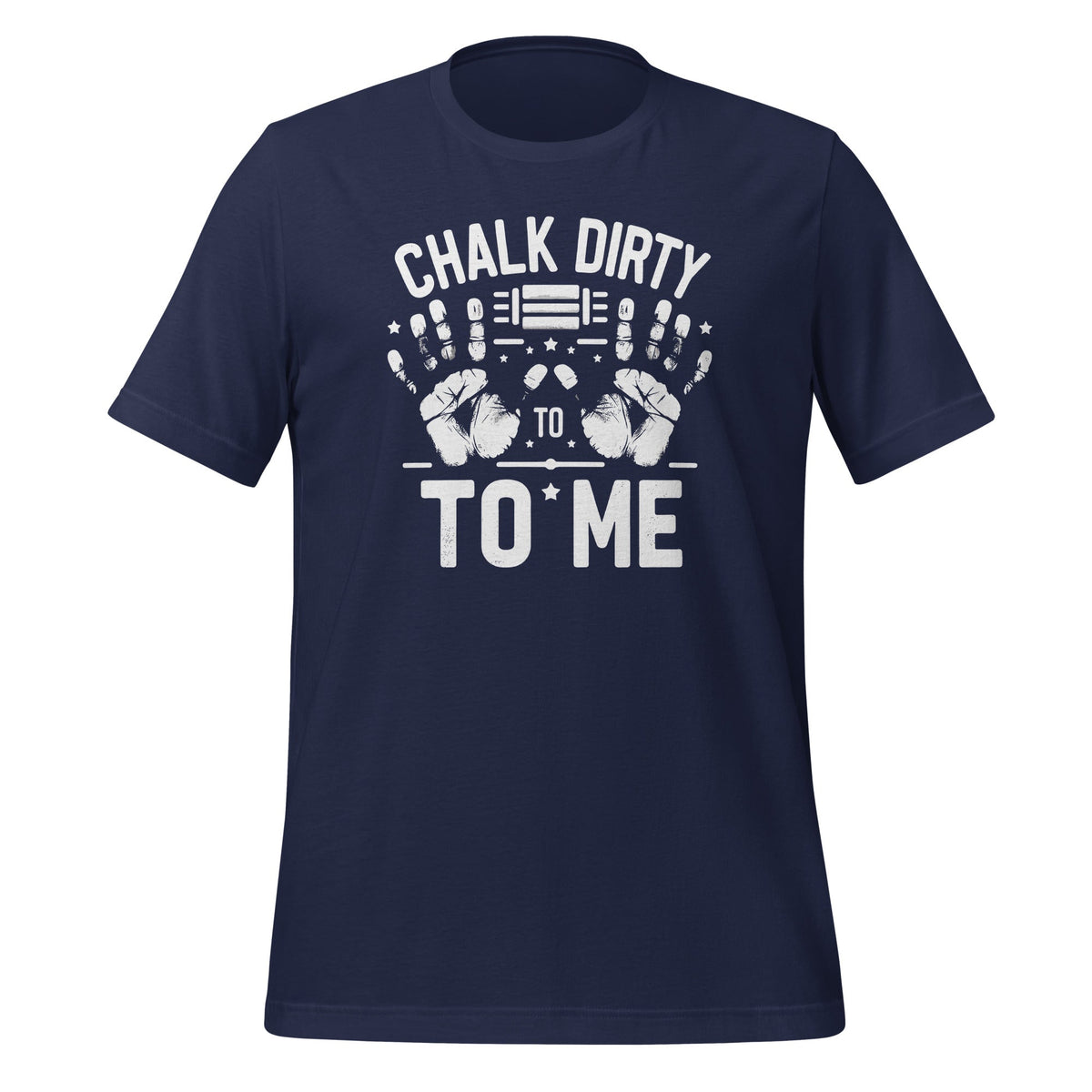 Chalk Dirty To Me Funny Saying Workout Gym Fitness Lifting product image 3