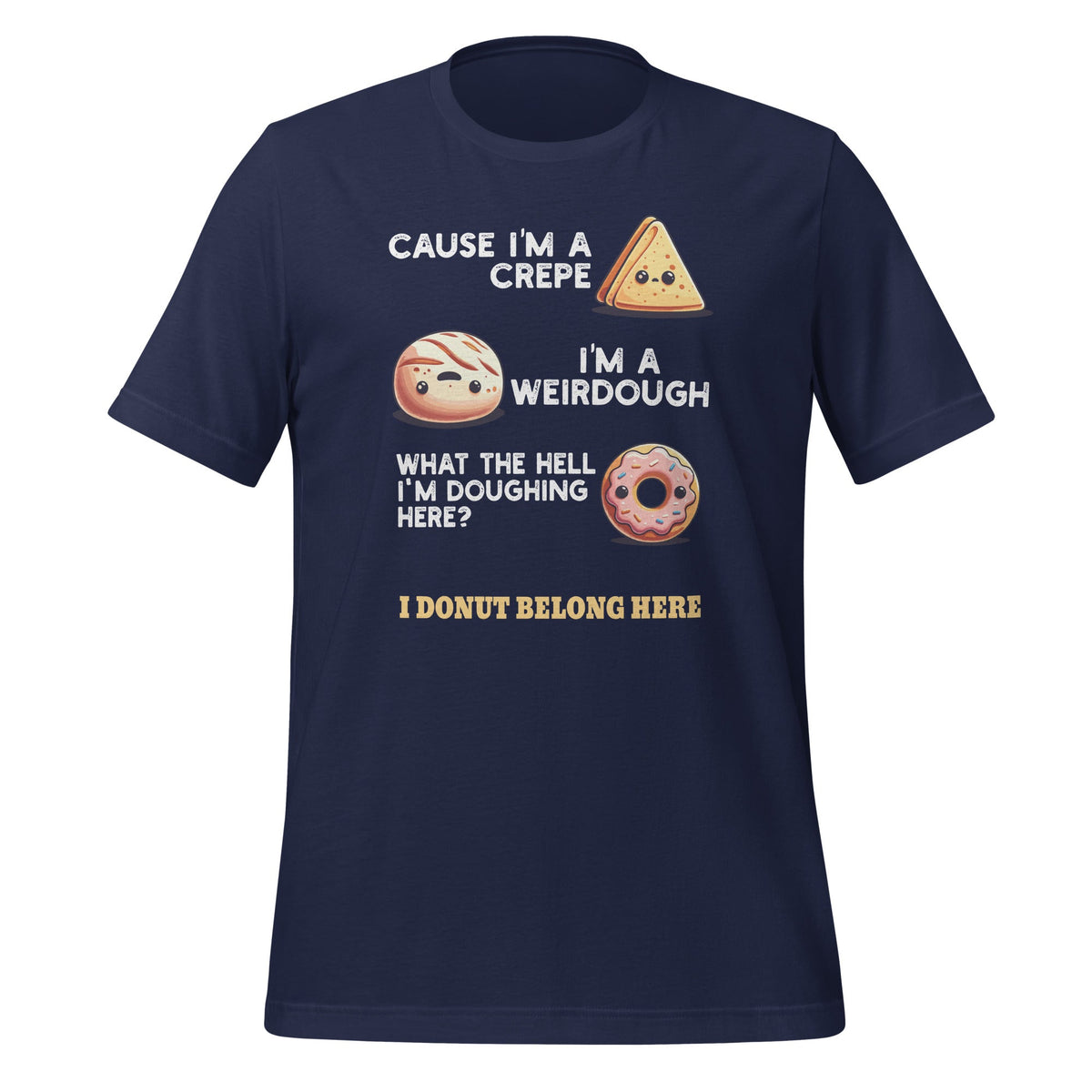 Cause I'm A Crepe, I'm A Weirdough Funny Donut Baker Saying product image 3