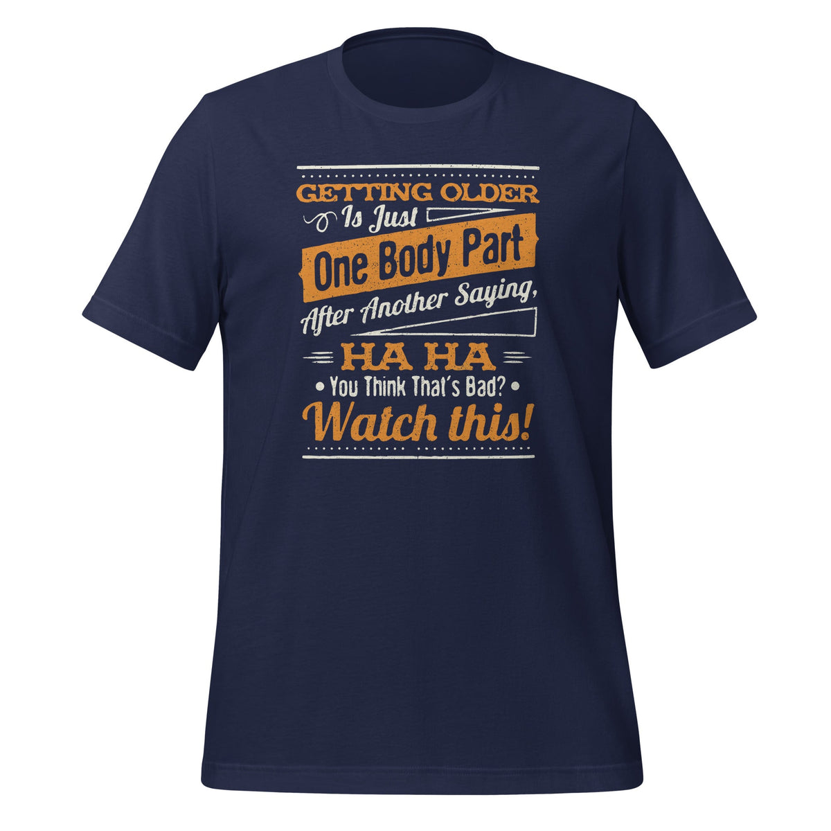Getting Older Is Just One Body Part After Another Saying product image 3