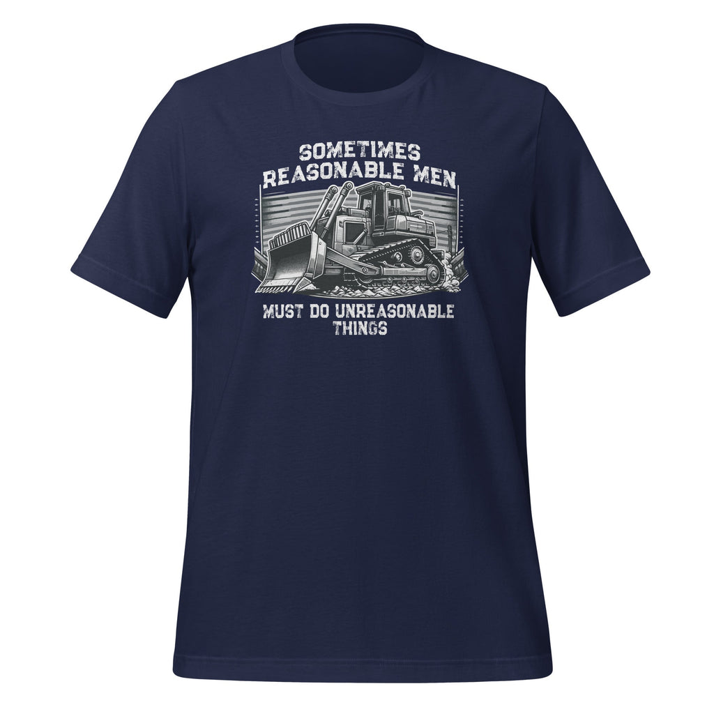Sometimes Reasonable Men Must Do Unreasonable Things Unisex product image 3