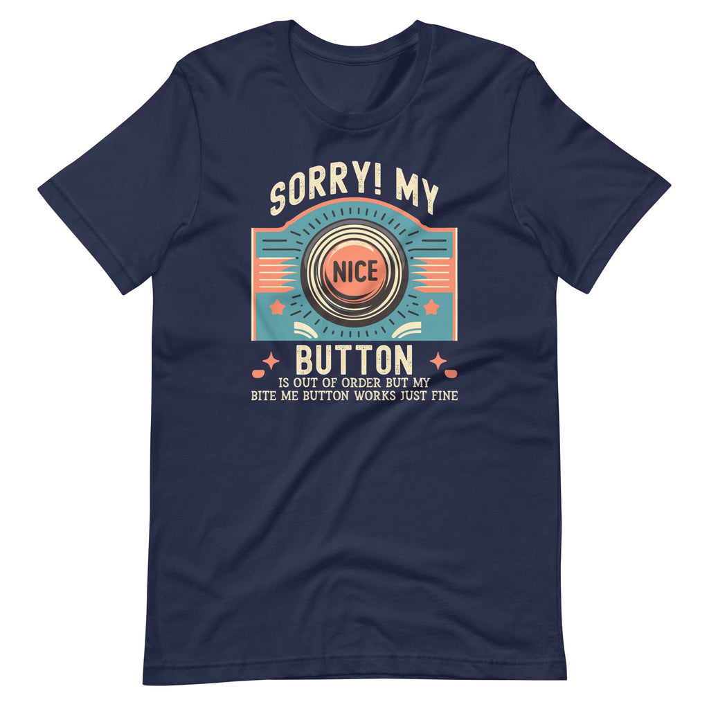 Sorry My Nice Button Is Out of Order, But Bite Me Works product image 2