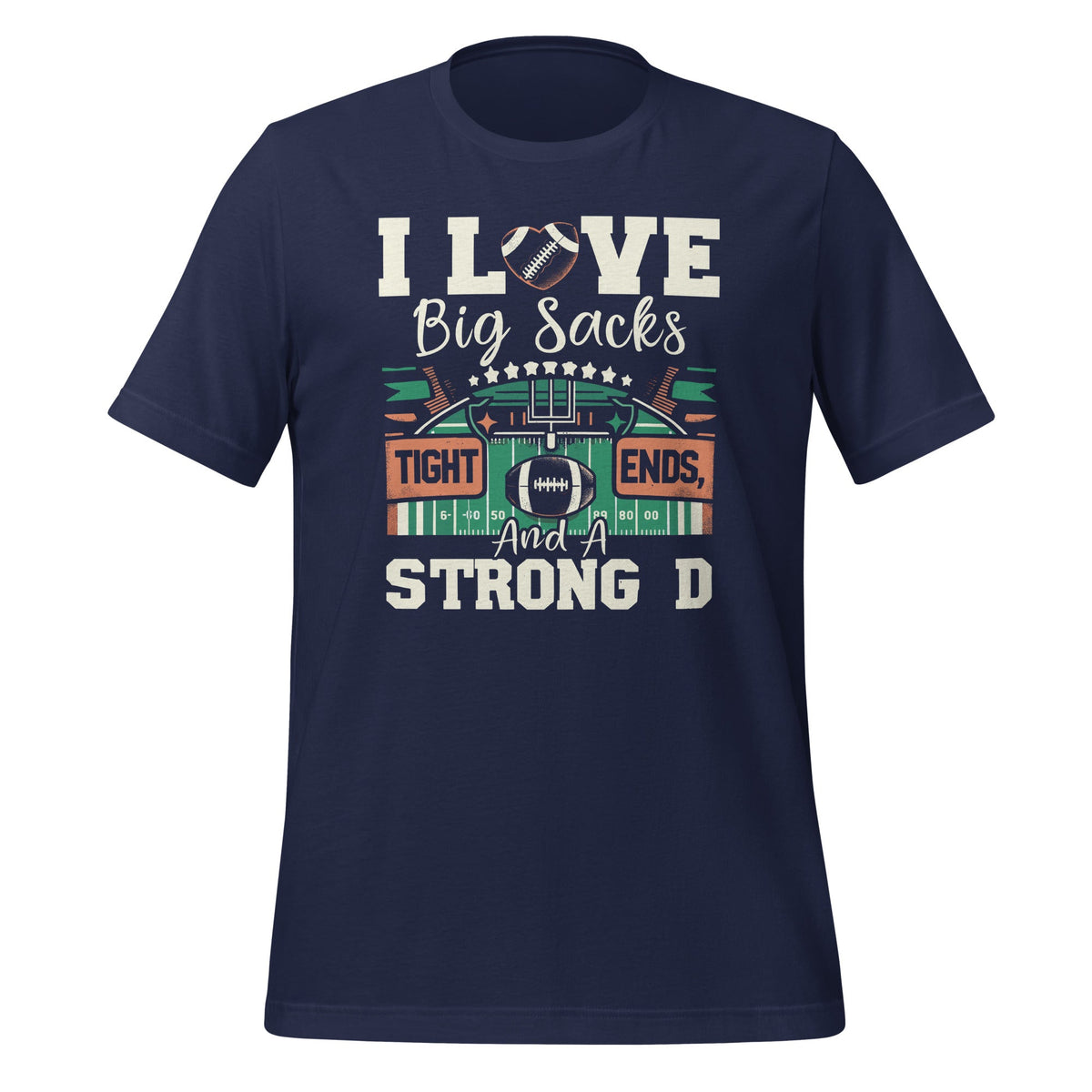 I Love Big Sacks Tight Ends And A Strong D Football Sayings product image 3