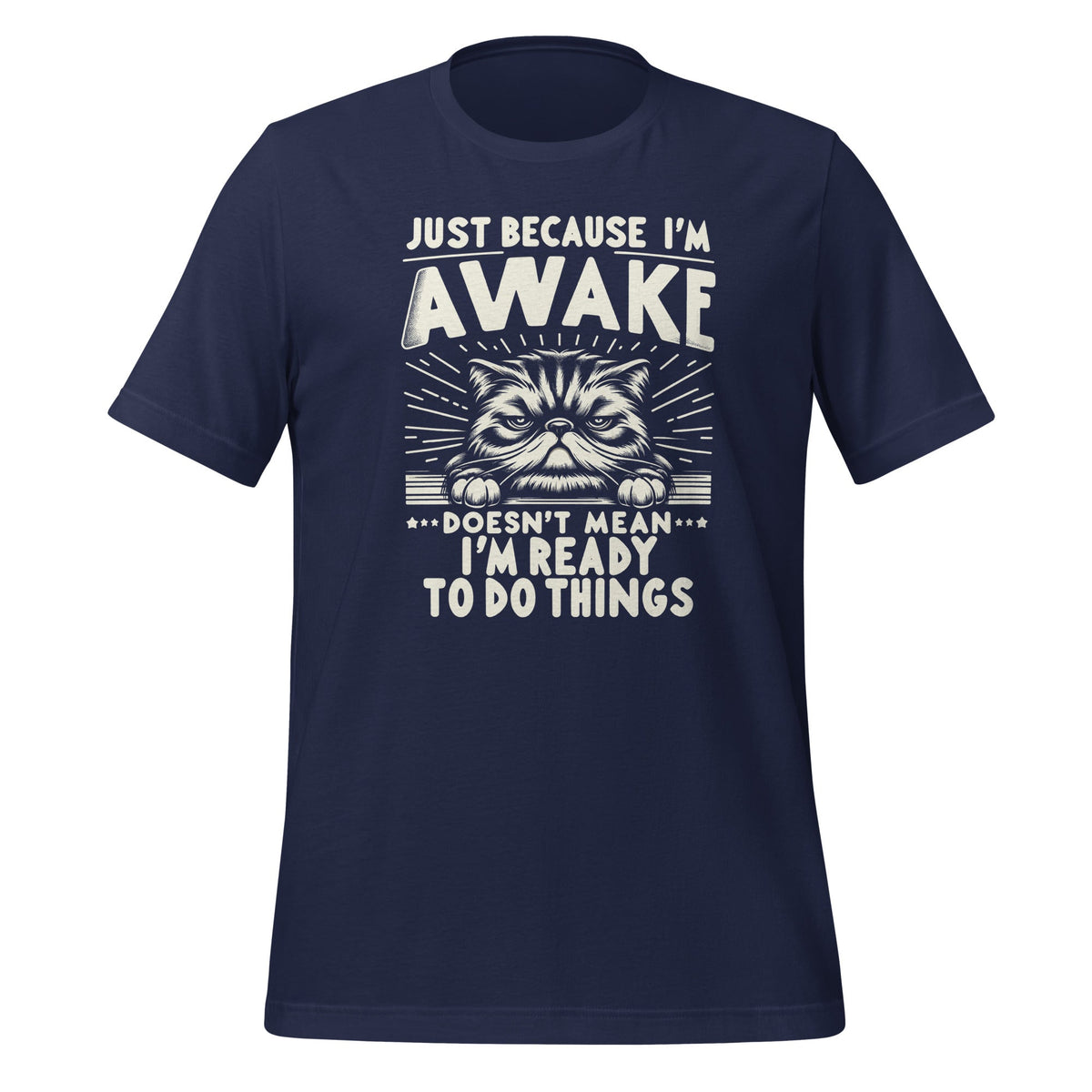 Just Because I'm Awake Doens't Mean I'm Ready Cat Humor product image 3