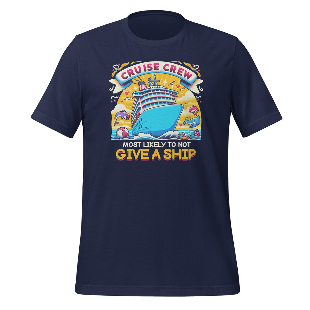 Cruise Crew Most Likely To Not Give A Ship Vacation Unisex product image 3