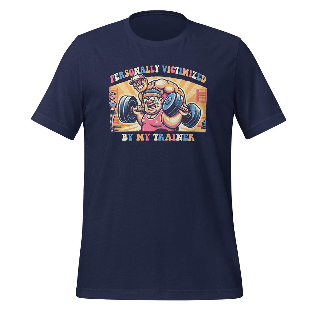 Personally Victimized By My Trainer Funny Gym Unisex T-Shirt product image 3