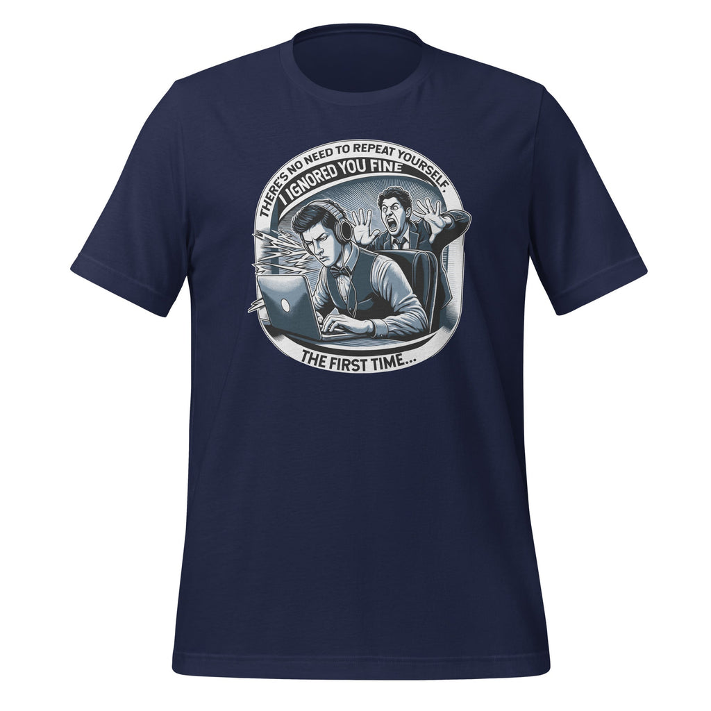 There's No Need To Repeat Yourself Sarcastic Humor Unisex product image 3