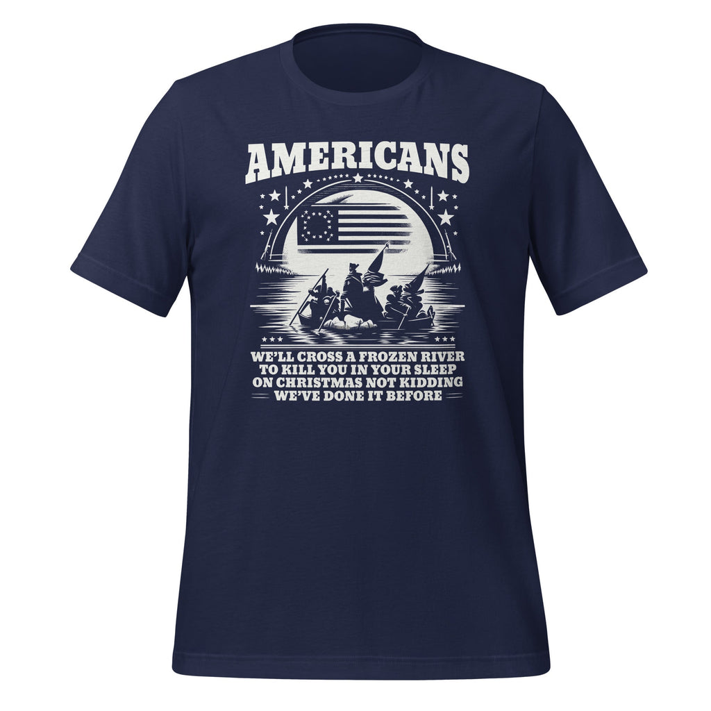 Americans We'll Cross A Frozen River Funny Saying Unisex product image 2