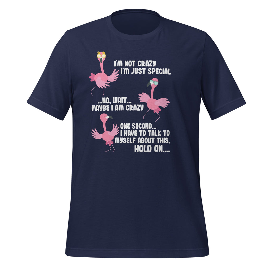 I'm Not Crazy I'm Just Special Wait Maybe I'm Flamingo product image 3
