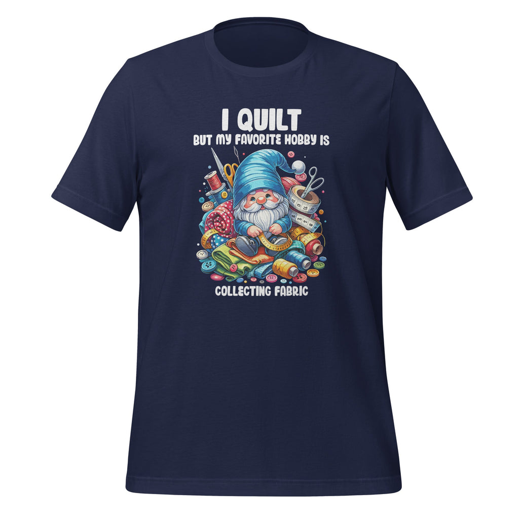 I Quilt But My Favorite Hobby Is Collecting Fabric Gnome product image 3