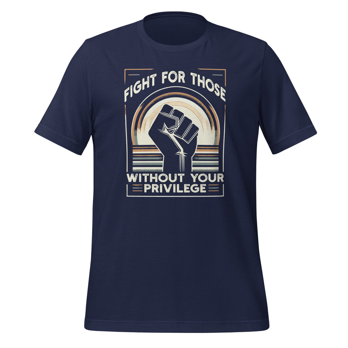 Fight For Those Without Your Privilege Civil Rights Freedom product image 3