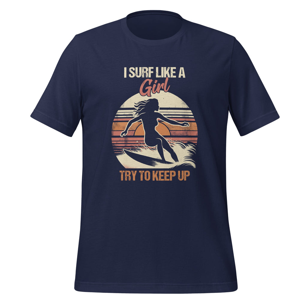 Funny Retro Surf Like A Girl Surfer Surfing Keep Up Unisex product image 3