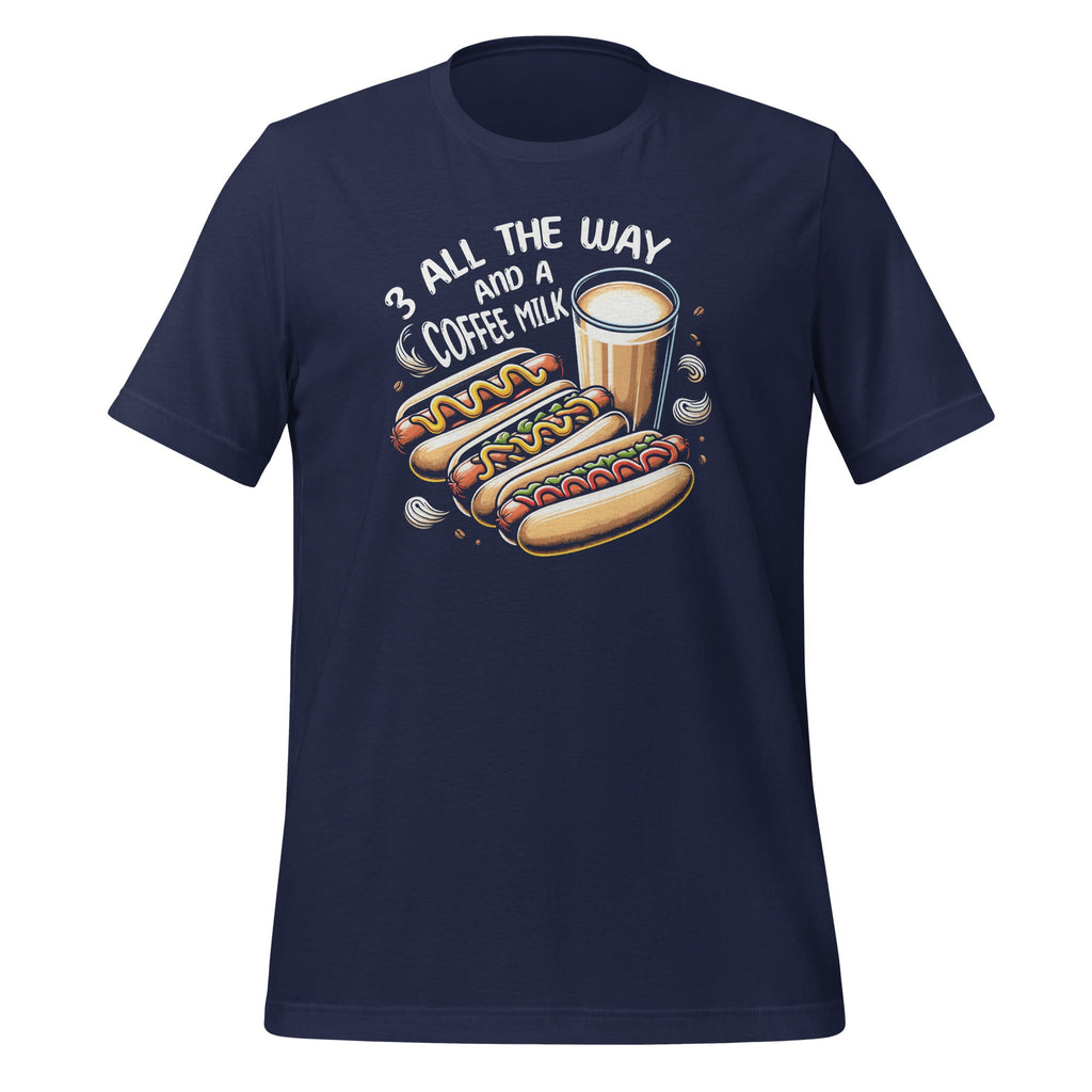 Three All Way And A Coffee Milk Hot Wiener Day Unisex product image 3