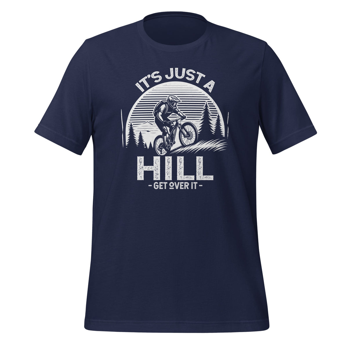 It's Just A Hill Get Over On It - Cyclist MTB Mountain product image 3