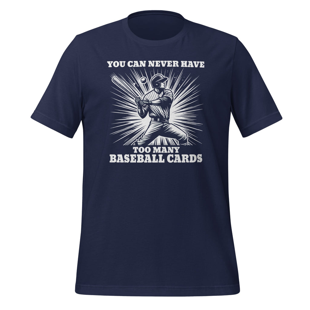 You Can Never Have Too Many Baseball Cards Card Collectors product image 2