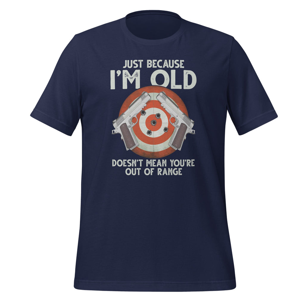 Just Because I'm Old Doesn't Mean You're Out Of Range product image 2
